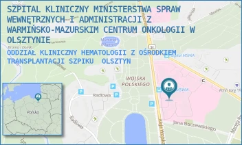ODDZIAŁ KLINICZNY HEMATOLOGII Z OŚRODKIEM TRANSPLANTACJI SZPIKU - SZPITAL KLINICZNY MINISTERSTWA SPRAW WEWNĘTRZNYCH I ADMINISTRACJI Z WARMIŃSKO-MAZURSKIM CENTRUM ONKOLOGII W OLSZTYNIE - WOJSKA POLSKIEGO 37,  OLSZTYN