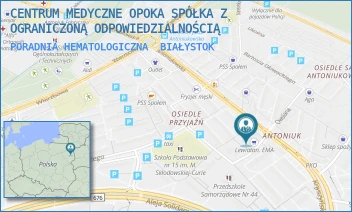 PORADNIA HEMATOLOGICZNA - CENTRUM MEDYCZNE OPOKA SPÓŁKA Z OGRANICZONĄ ODPOWIEDZIALNOŚCIĄ - ANTONIUKOWSKA 11,  BIAŁYSTOK