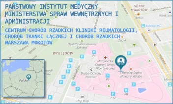CENTRUM CHORÓB RZADKICH KLINIKI REUMATOLOGII, CHORÓB TKANKI ŁĄCZNEJ I CHORÓB RZADKICH - PAŃSTWOWY INSTYTUT MEDYCZNY MINISTERSTWA SPRAW WEWNĘTRZNYCH I ADMINISTRACJI - WOŁOSKA 137,  WARSZAWA MOKOTÓW